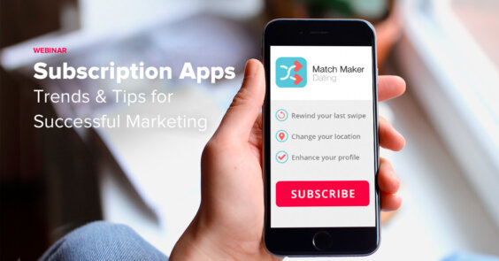Subscription Apps: Trends and Tips for Successful Marketing
