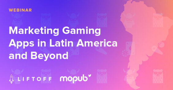 Marketing Gaming Apps in Latin America & Beyond