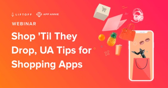 Shop 'Til They Drop, UA Tips for Shopping Apps - EMEA