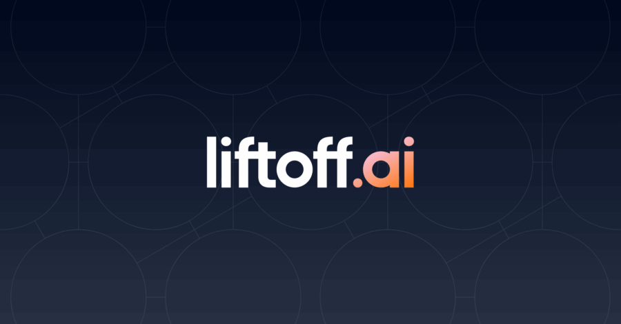 A Home That Reflects Our Identity: Liftoff.io Is Now Liftoff.ai