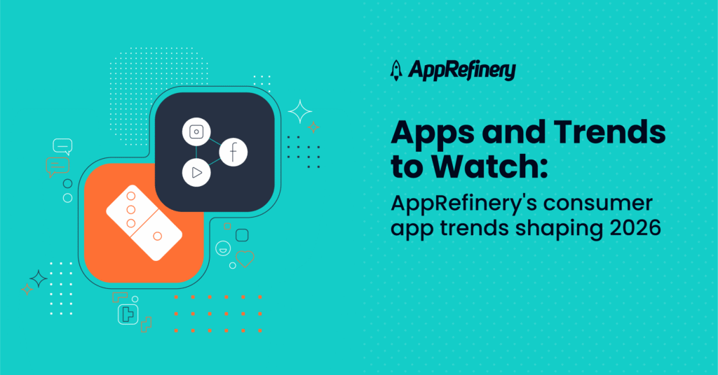 Apps and Trends to Watch: AppRefinery’s consumer app trends shaping 2026